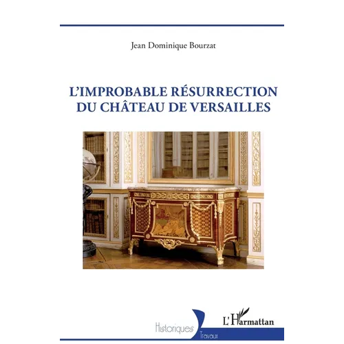 L'improbable résurrection du château de Versailles