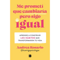 Me Prometí Que Cambiaría Pero Sigo Igual / I Promised Myself I Would Change, But I Remain the Same
