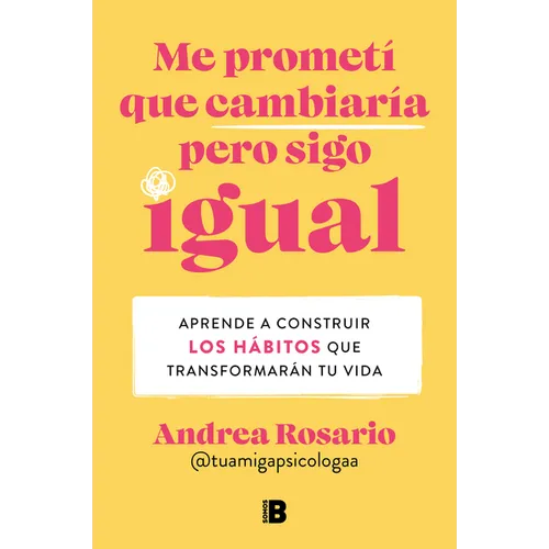 Me Prometí Que Cambiaría Pero Sigo Igual / I Promised Myself I Would Change, But I Remain the Same