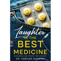 Laughter is the Best Medicine: Chronicles from the Clinic