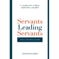 Servants Leading Servants - Facilitator's Guide