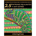 Combinación de Páginas para Colorear para Adultos: 25 Patrones Relajantes y Anti Estrés