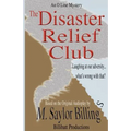 The Disaster Relief Club. An O Line Mystery.