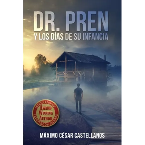 Dr. Pren Y Los Días de Su Infancia