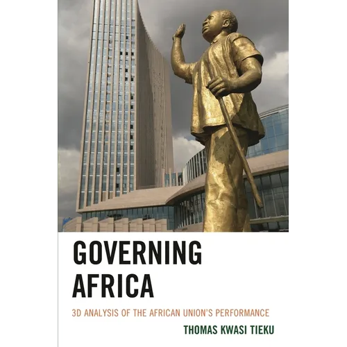 Governing Africa: 3D Analysis of the African Union's Performance