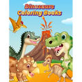 Dinosaurs Coloring Books: Dinosaur Activity Book For Toddlers and Adult Age, Childrens Books Animals For Kids Ages 3 4-8