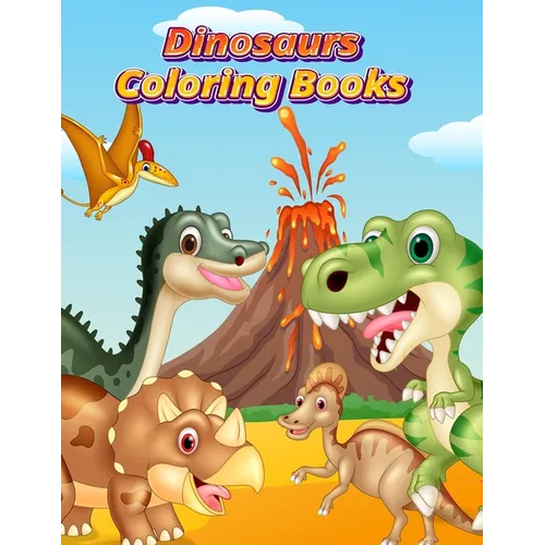 Dinosaurs Coloring Books: Dinosaur Activity Book For Toddlers and Adult Age, Childrens Books Animals For Kids Ages 3 4-8