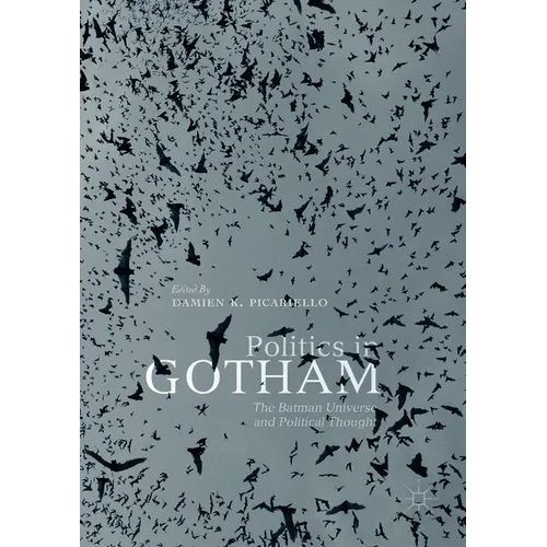 Politics in Gotham: The Batman Universe and Political Thought