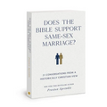 Does the Bible Support Same-Sex Marriage?: 21 Conversations from a Historically Christian View
