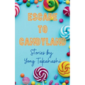 Escape To Candyland