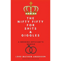 The Nifty Fifty for Shits & Giggles: A Wedding Officiant's Memoir