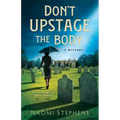 Don't Upstage the Body