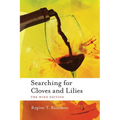 Searching for Cloves and Lilies: The Wine Edition