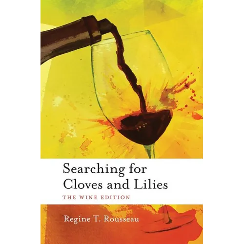 Searching for Cloves and Lilies: The Wine Edition