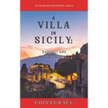 A Villa in Sicily: Cannoli and a Casualty (A Cats and Dogs Cozy Mystery-Book 6)