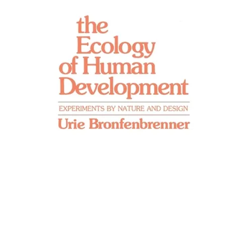 The Ecology of Human Development