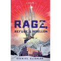 Rage, Refuge, and Rebellion