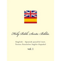 Holy Bible. Santa Biblia: English - Spanish Parallel Text. Textos Paralelos Inglés-Español
