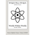 Worlds Within Worlds (Deseret Alphabet edition): The Story of Nuclear Energy