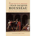 The Major Political Writings of Jean-Jacques Rousseau: The Two Discourses and the Social Contract
