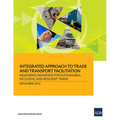 Integrated Approach to Trade and Transport Facilitation: Measuring Readiness for Sustainable, Inclusive, and Resilient Trade