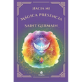 Hacia mi Mágica Presencia - Instrucciones Fundamentales - Edición Ilustrada