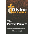 The Perfect Prayers: A Path to Spiritual Fulfillment