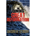The Coming Great Reformation.. the Coming Worldwide Shaking, Reformation and Street Revival.. the Prophecies That Went Around the World