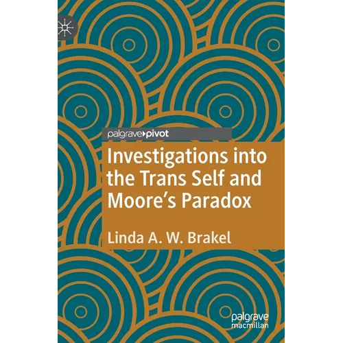 Investigations Into the Trans Self and Moore's Paradox