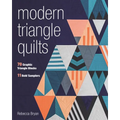 Modern Triangle Quilts: 70 Graphic Triangle Blocks - 11 Bold Samplers