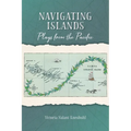 Navigating Islands: Plays from the Pacific