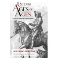 Unto the Ages of Ages: Essays on Political Traditionalism