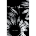 Words I Never Said