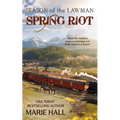 Spring Riot, Season of the Lawman