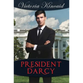 President Darcy: A Modern Pride and Prejudice Variation