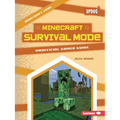 Minecraft Survival Mode: Unofficial Gamer Guide