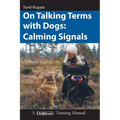 On Talking Terms With Dogs: Calming Signals, 2nd edition