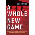 A Whole New Game: Economics, Politics, and the Transformation of the Business of Hockey in Canada