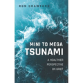 Mini to Mega Tsunami: A Healthier Perspective on Grief
