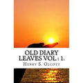 Old Diary Leaves Vol: 1