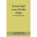 The Earliest English Version Of The Fables Of Bidpai; The Morall Philosophie Of Doni