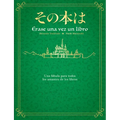 Érase Una Vez Un Libro / Once Upon a Time, There Was a Book