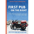 First Pub on the Right: A Wife-Changing Motorcycle Adventure from Cork to Cape Town