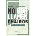 No nos llamen chairos
