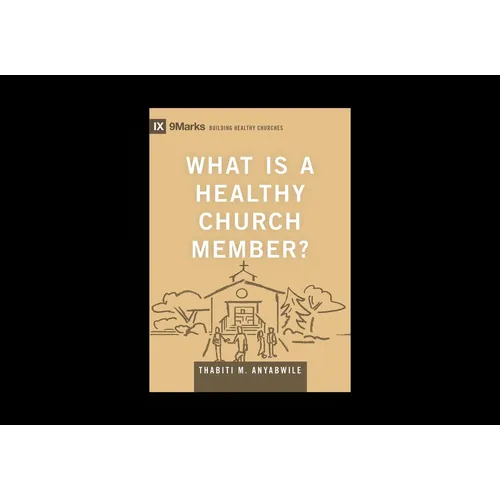 What Is a Healthy Church Member?