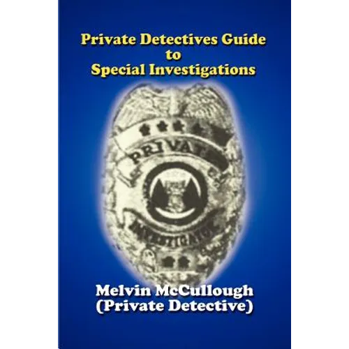 Private Detectives Guide to Special Investigations