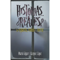 Historias... ¿reales? De espanto, miedo y horror