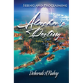 Seeing and Proclaiming Alaska's Destiny: Book Two