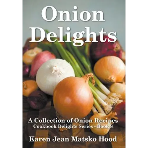 Onion Delights Cookbook