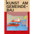 Kunst Am Gemeinde-Bau: Ein Projekt Für Den Franz-Novy-Hof in Wien